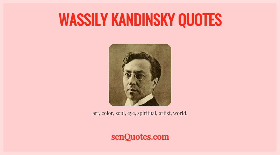 Wassily Kandinsky Quotes SenQuotes Com   Wassily Kandinsky Quotes 