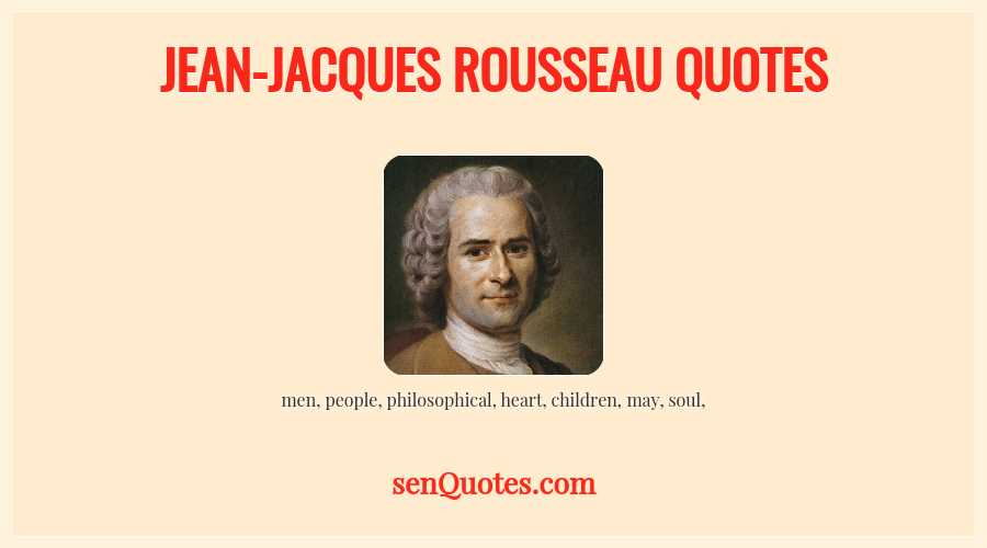 JeanJacques Rousseau Quotes
