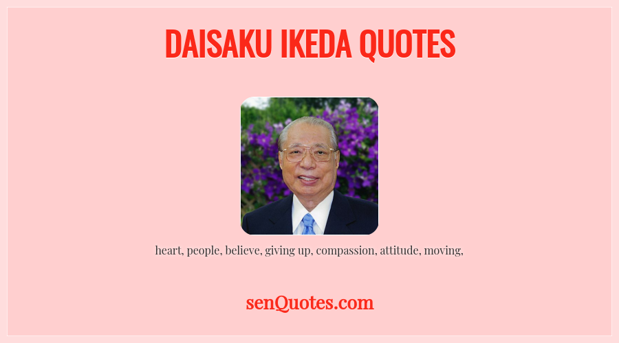 Daisaku Ikeda Quotes