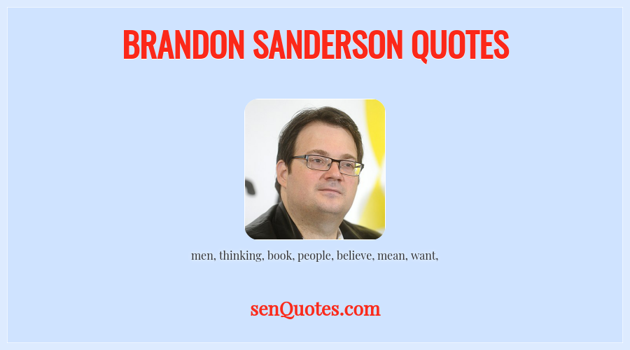 Brandon Sanderson Quotes