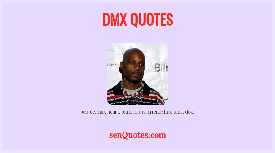 DMX Quotes - senQuotes.com