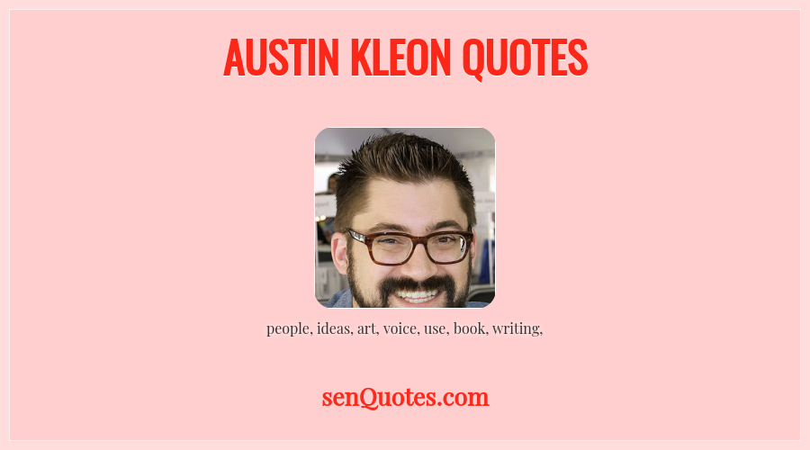 Austin Kleon Quotes - SenQuotes.com