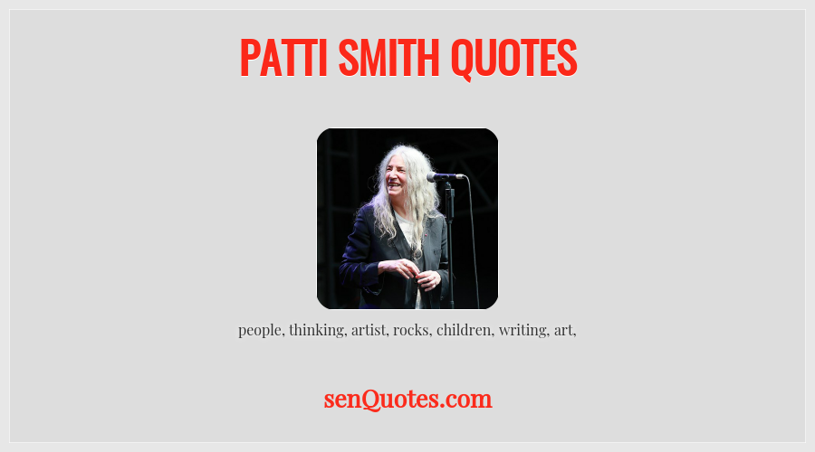 Patti Smith Quotes 